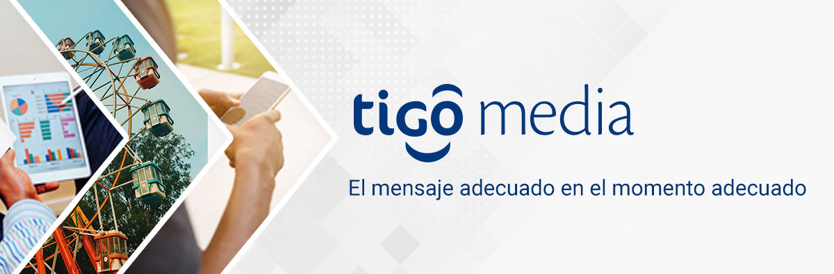 Tigo Media - La mejor opción en publicidad en 9 países de Latinoamérica